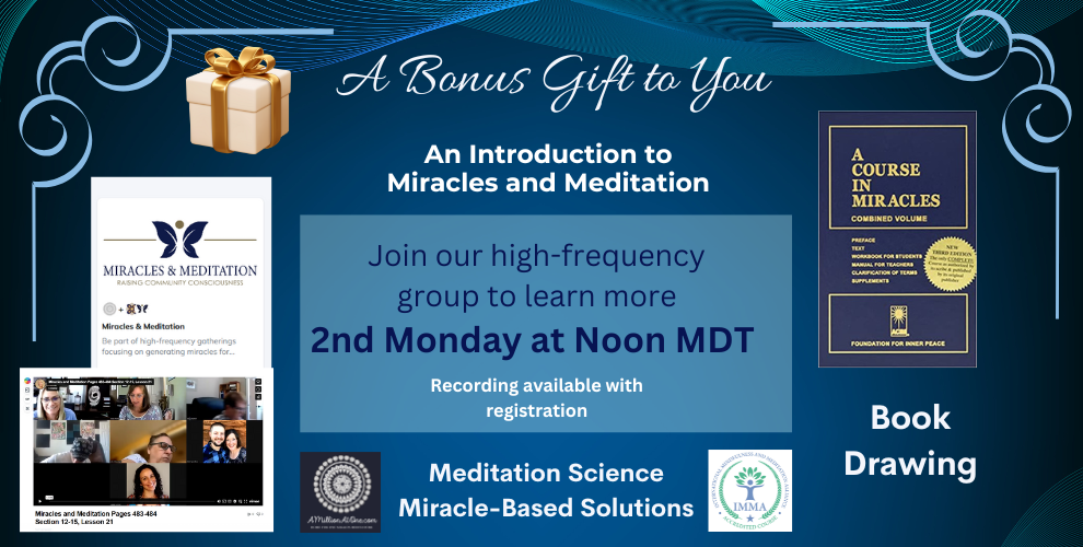 Miracles & Meditation Intro